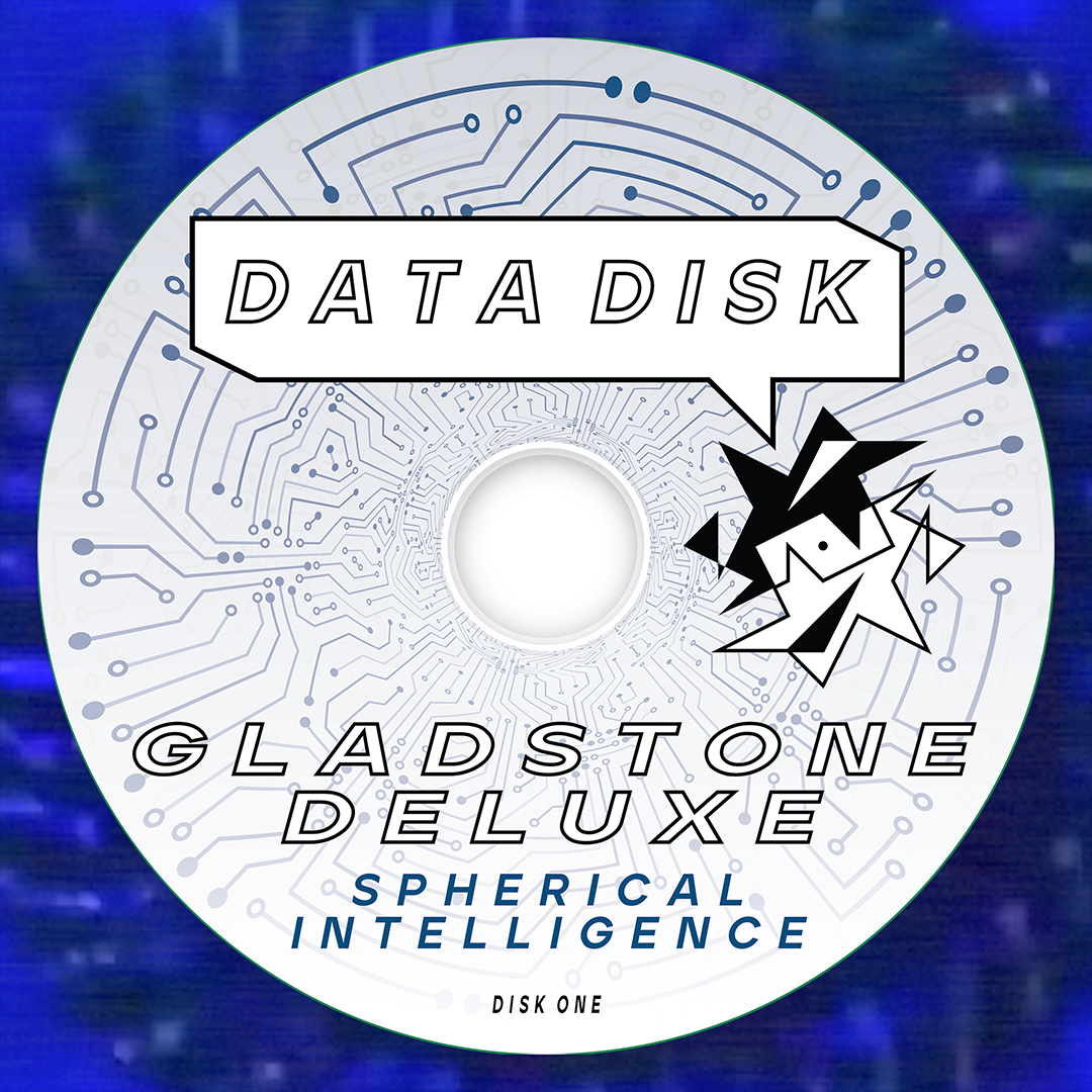 Gladstone Deluxe - Spherical Intelligence [NEW]